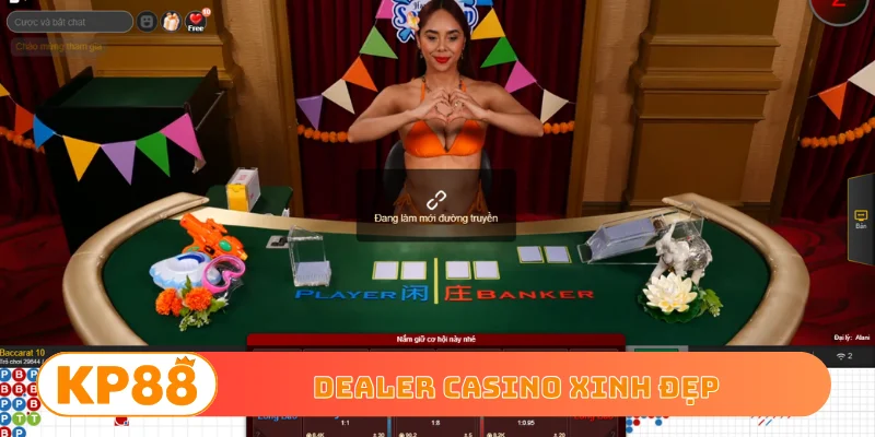 Dealer casino xinh đẹp tại bàn cược