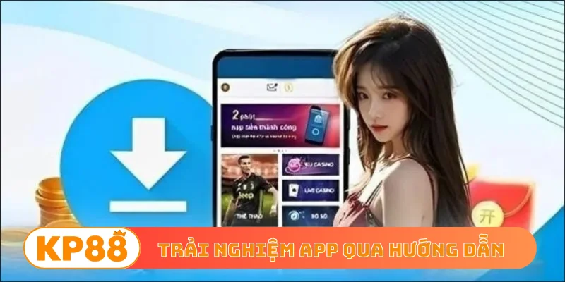 Trải nghiệm app qua hướng dẫn chi tiết